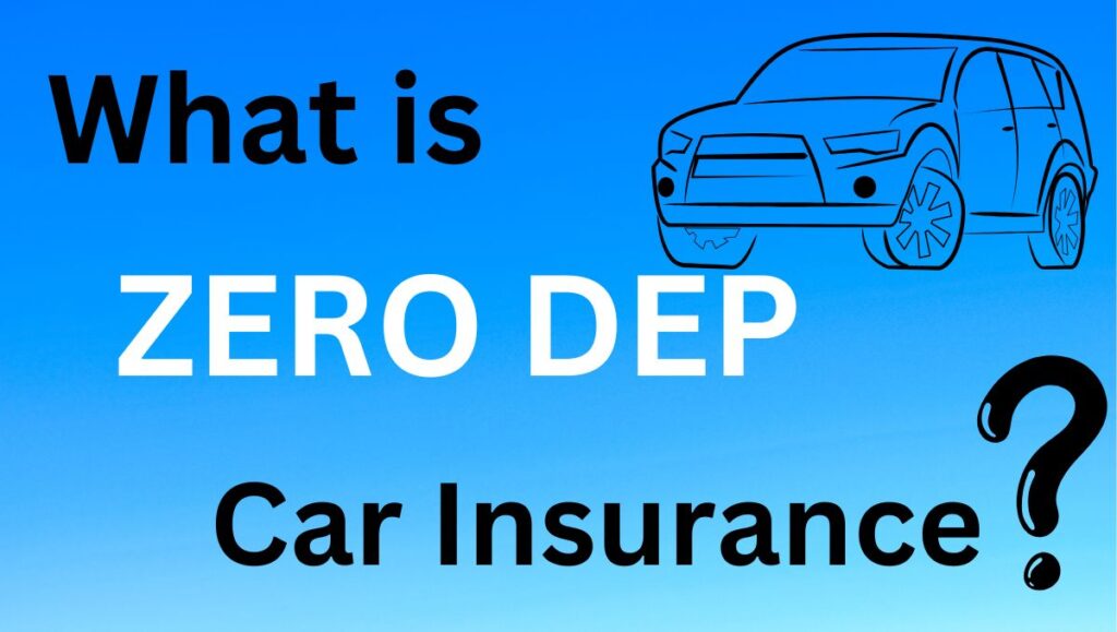 Zero Depreciation Car Insurance