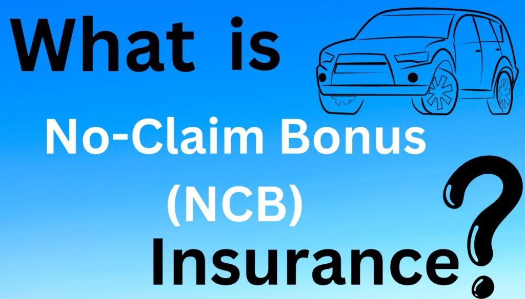 What is No-Claim Bonus(NCB) Car Insurance