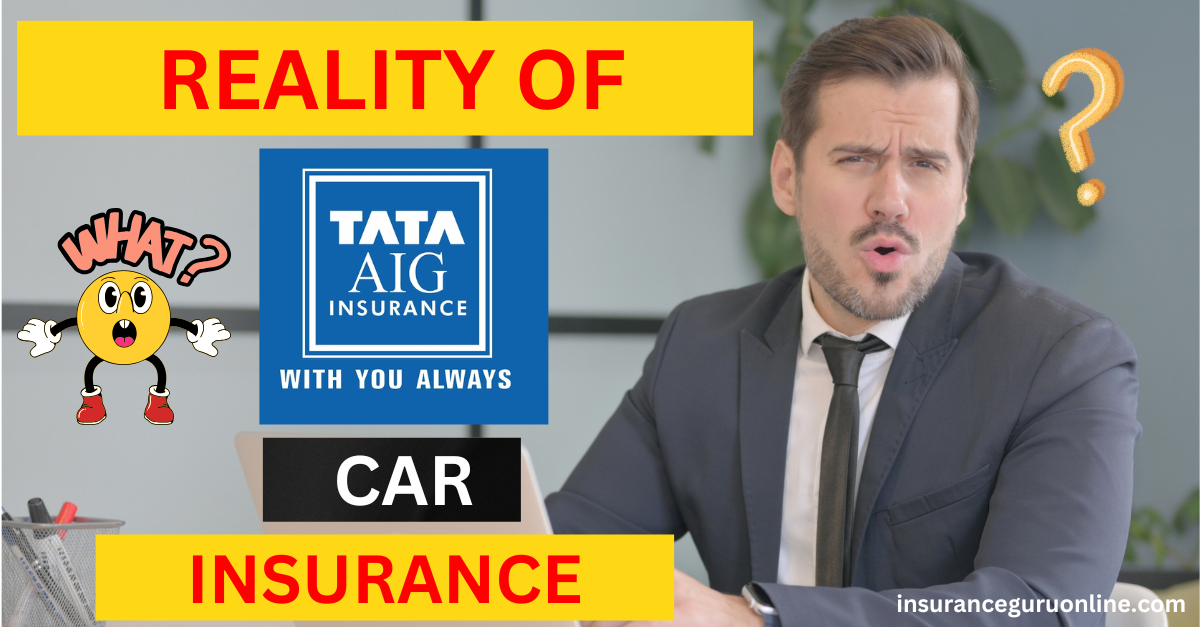 TATA AIG Car Insurance Reviews, A Detailed Review of Online Vehicle Insurance, Renewal, Benefits and Claims Process, Cancellation Policy, for Smart Buyers