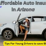 Get Affordable Auto Insurance in Arizona for Young Drivers